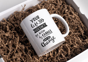 Tasse Motivation "Your Life Doesn't Get Better By Chance But By Change" Arbeit Kaffee Büro Geschenk